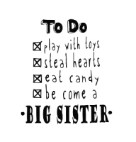 Shirt To do... become Big Sister
